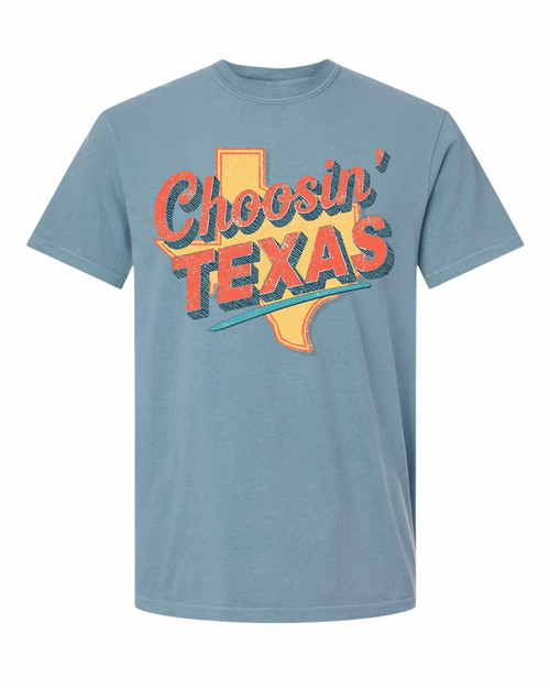 Choosin’ Texas Tee